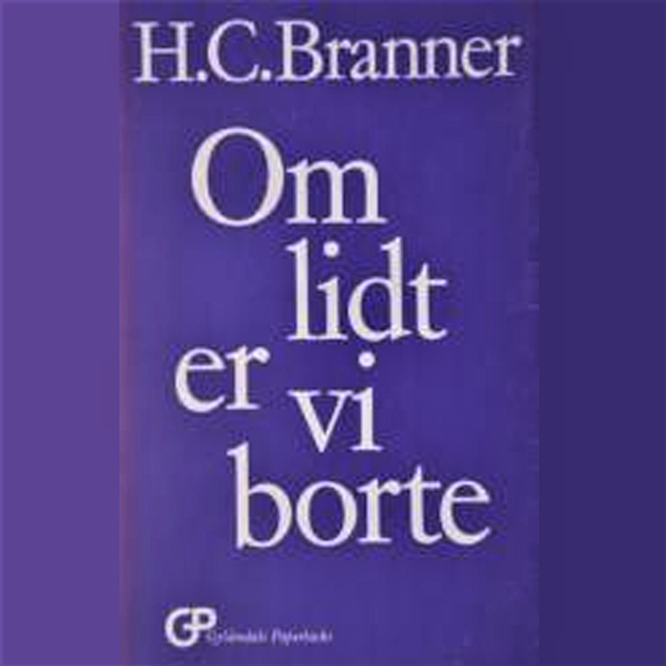 Om lidt er vi borte af H. C. Branner