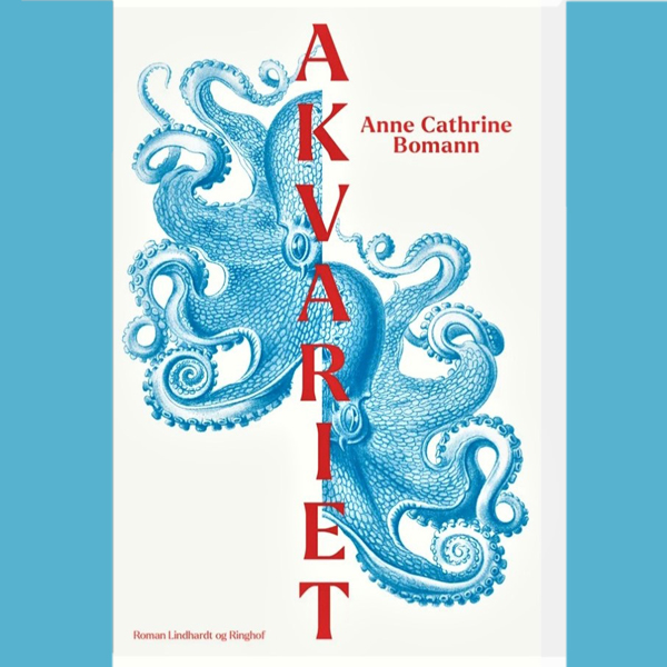 Akvariet af Anne Cathrine Bomann